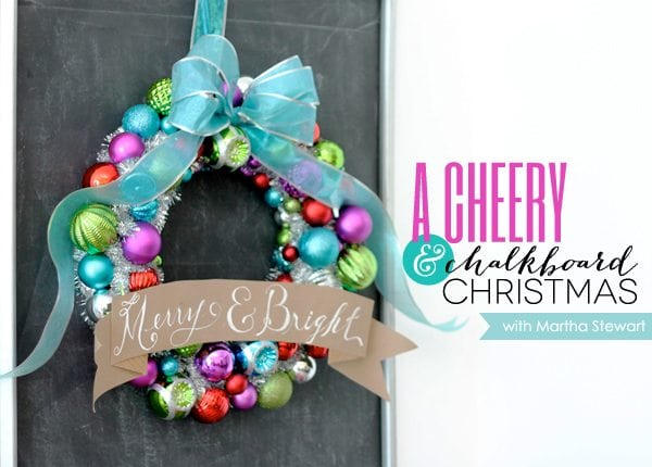 A Cheery & Chalkboard Christmas with Martha Stewart and Home Depot | Damask Love